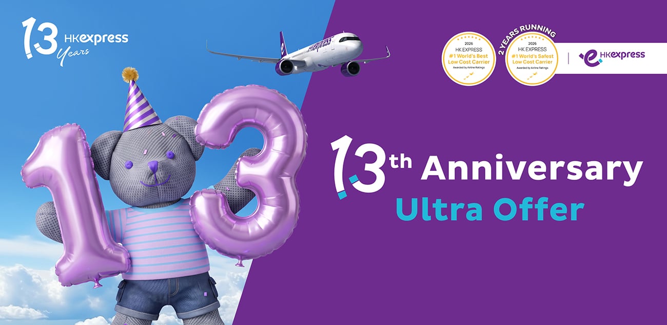 HK Express Celebrates Its 13th Anniversary! Ultra Offer One-Way Fares from HK$13*